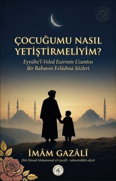 Cocugumu Nasil Yetistirmeliyim