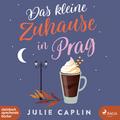Das kleine Zuhause in Prag von Julie Caplin | Audio-CD