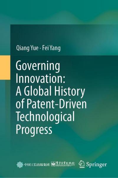 Governing Innovation: A Global History of Patent-Driven Technological Progress