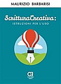 Scrittura Creativa. Istruzioni per l’uso