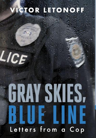 Gray Skies, Blue Line