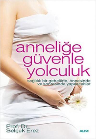 Annelige Güvenle Yolculuk