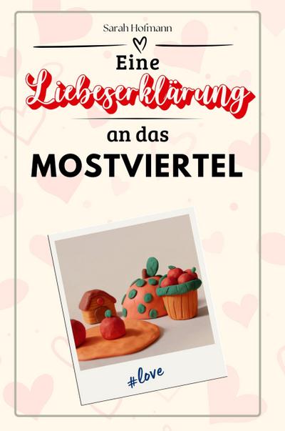 Eine Liebeserklärung an das Mostviertel