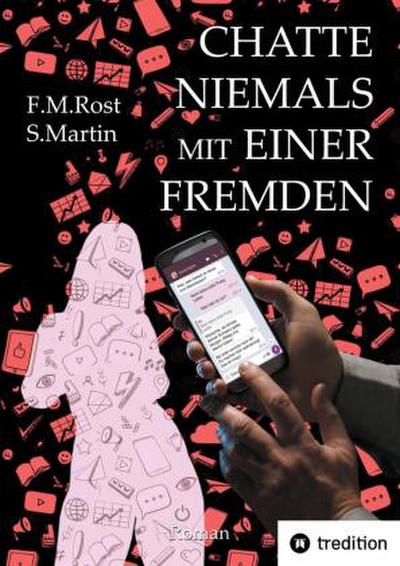 Chatte niemals mit einer Fremden - Eine wahre Online-Affäre