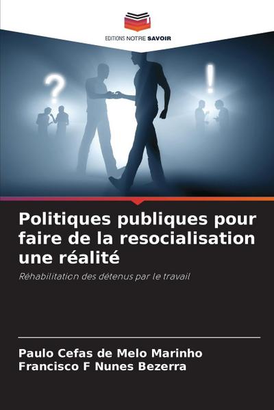 Politiques publiques pour faire de la resocialisation une réalité