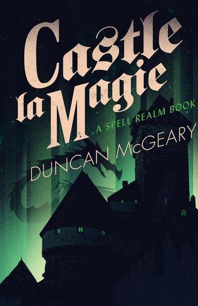 Castle La Magie: A Spell Realm Book