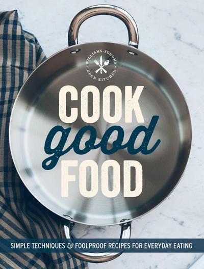 Cook Good Food (Williams-Sonoma)