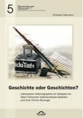 Geschichte oder Geschichten? Literarische Historiographie am Beispiel von Adam Scharrers "Vaterlandslose Gesellen" und Uwe Timms "Morenga"