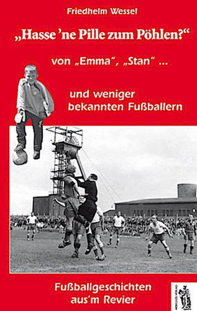 "Hass’ne Pille zum Pöhlen?"