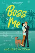 Boss Me (Synergy Office Romance, #4)
