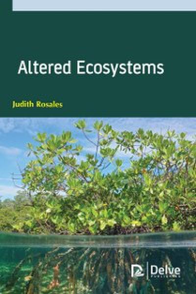 Altered Ecosystems