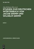 Studien zum Deutschen Wörterbuch von Jacob Grimm und Wilhelm Grimm