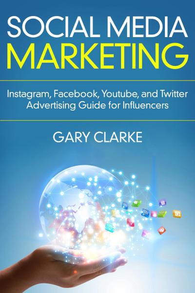 Social Media Marketing (Build Your personal Brand And Learn the  Best Marketing Advertising Online in 2020.)