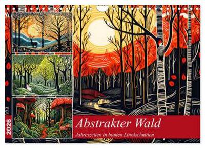 Abstrakter Wald - Jahreszeiten in bunten Linolschnitten (Wandkalender 2026 DIN A4 quer), CALVENDO Monatskalender