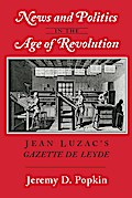 News and Politics in the Age of Revolution