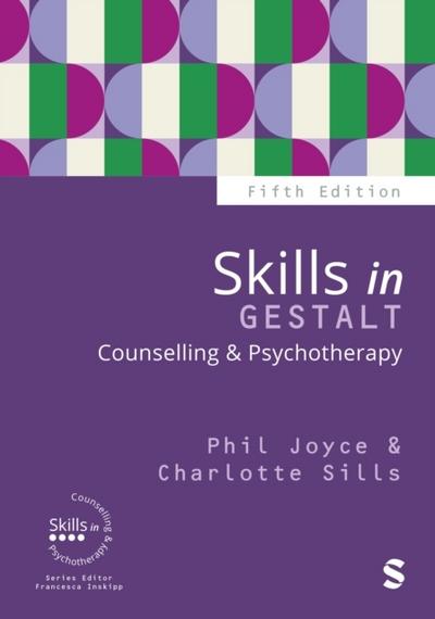 Skills in Gestalt Counselling & Psychotherapy (Fifth Edition)
