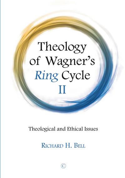 Theology of Wagner’s Ring Cycle II