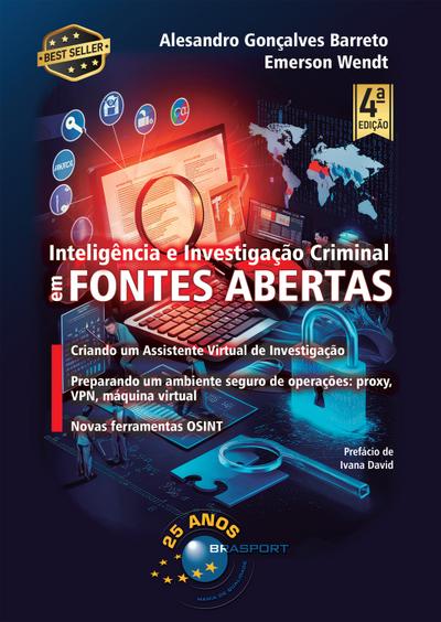 Inteligência e Investigação Criminal em Fontes Abertas 4ed