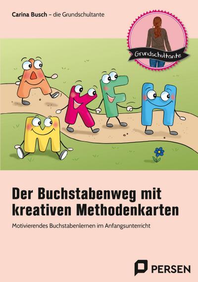 Der Buchstabenweg mit kreativen Methodenkarten