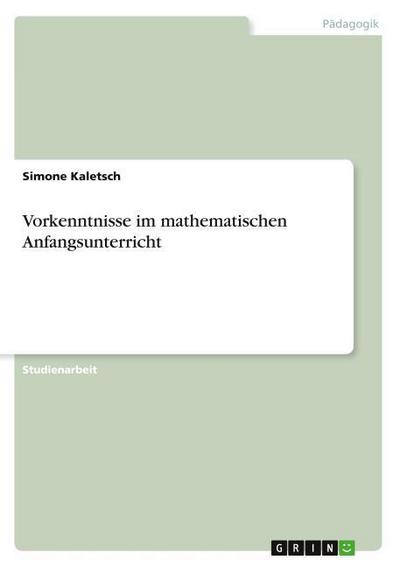 Vorkenntnisse im mathematischen Anfangsunterricht