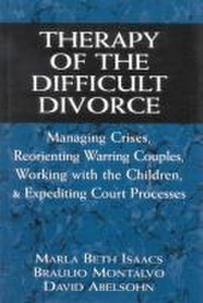 Therapy of the Difficult Divorce