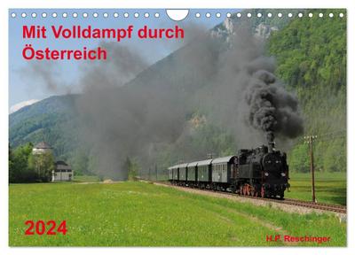 Mit Volldampf durch Österreich (Wandkalender 2024 DIN A4 quer), CALVENDO Monatskalender