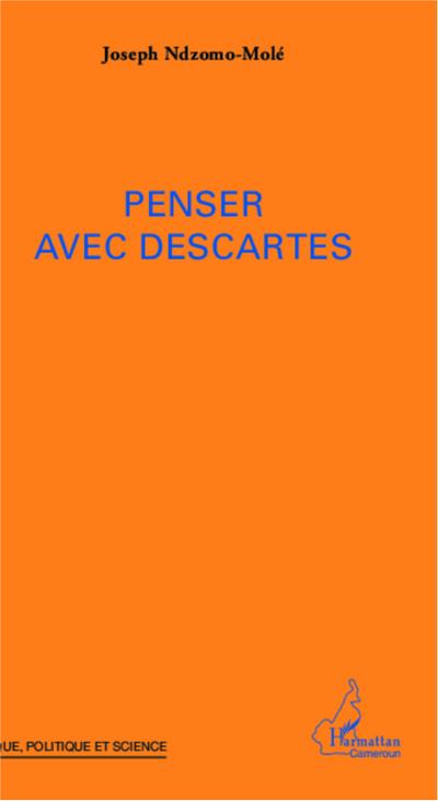 Penser avec Descartes