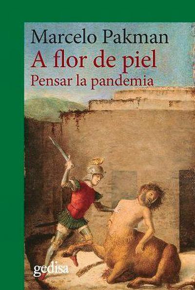 A flor de piel : pensar la pandemia