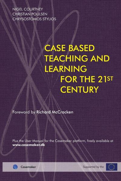 Case Based Teaching and Learning For The 21st Century