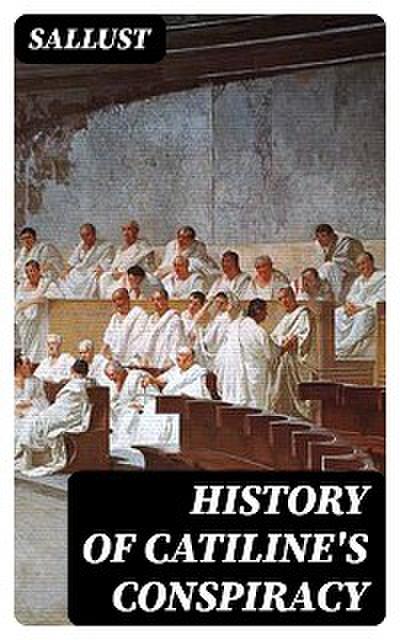 History of Catiline’s Conspiracy