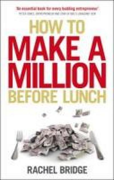 How to Make a Million Before Lunch