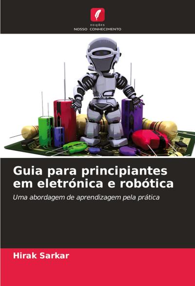Guia para principiantes em eletrónica e robótica
