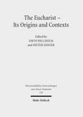 The Eucharist - Its Origins and Contexts