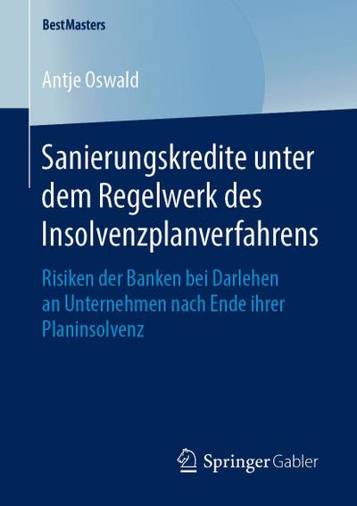 Sanierungskredite unter dem Regelwerk des Insolvenzplanverfahrens