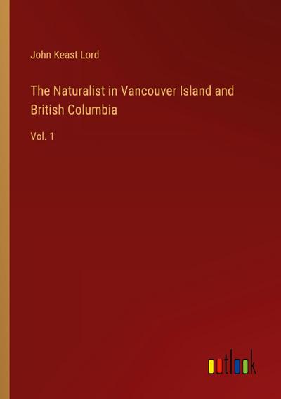 The Naturalist in Vancouver Island and British Columbia