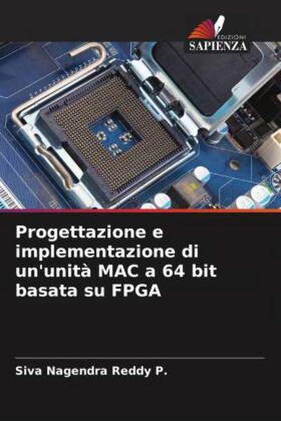 Progettazione e implementazione di un’unità MAC a 64 bit basata su FPGA