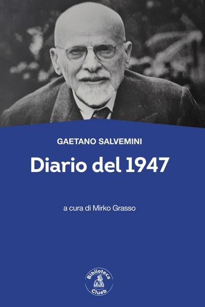 Salvemini, G: Diario del 1947