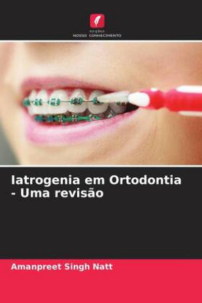 Iatrogenia em Ortodontia - Uma revisão