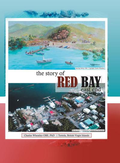 The Story of  Red Bay, East End