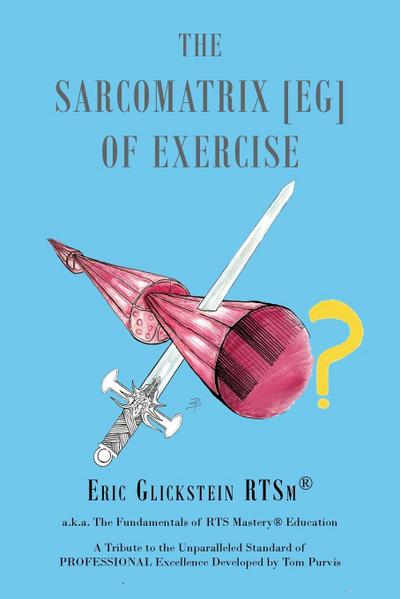 The Sarcomatrix [EG] of Exercise