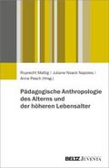 Pädagogische Anthropologie des Alterns und der höh