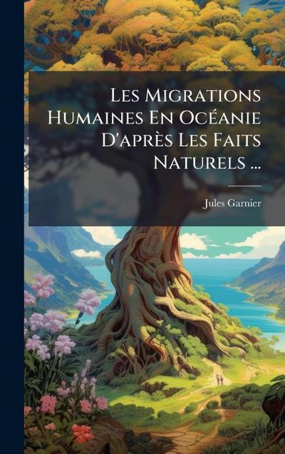 Les Migrations Humaines En OcÃ(c)anie D’après Les Faits Naturels ...