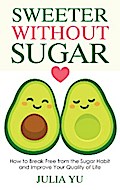 Sweeter Without Sugar