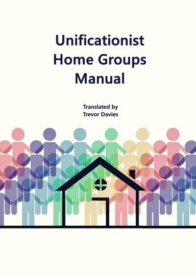 Unificationist Home Groups Manual