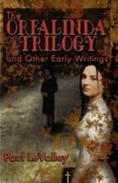 Levalley, P: The Orfalinda Trilogy