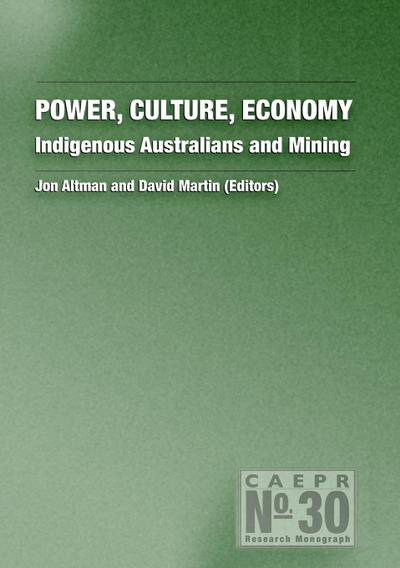 Power, Culture, Economy: Indigenous Australians and Mining