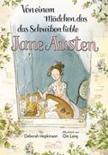 Von einem Mädchen, das das Schreiben liebte. Jane Austen