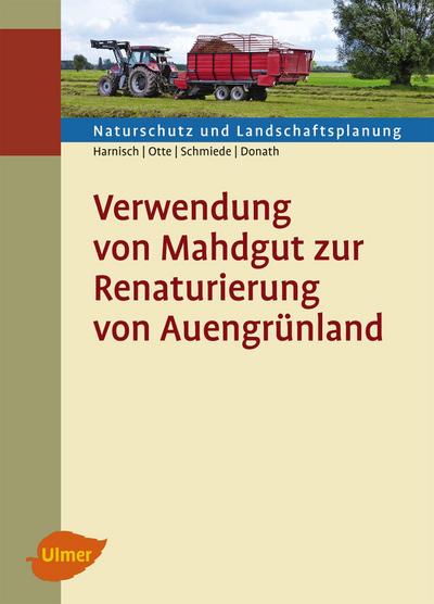 Verwendung von Mahdgut zur Renaturierung von Auengrünland