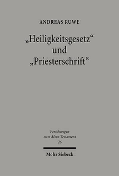 ’Heiligkeitsgesetz’ und ’Priesterschrift’