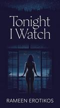 Tonight I Watch